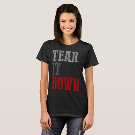 T-shirt TEAR IT DOWN  Conservative (Devant entier)