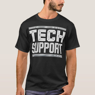 T-shirt Tech Assistance Shirt Tech Support