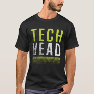 T-shirt Tech Enthousiaste Tech Junkie Tech Head Technology