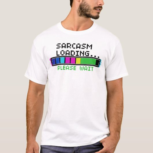 T-shirt Tech Humor Tee – Sarcasm Loading Please Wait (Devant)