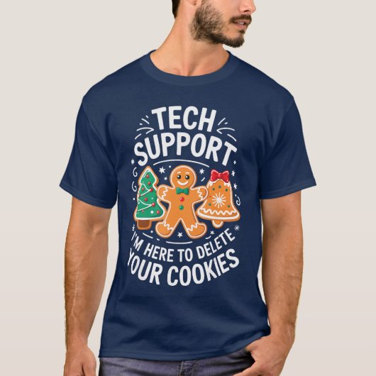 T-shirt Tech Support Im Here to Delete Your Cookies Christ (Devant)