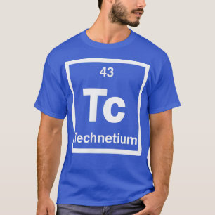 T-shirt Technetium - Tc - Tableau périodique des éléments