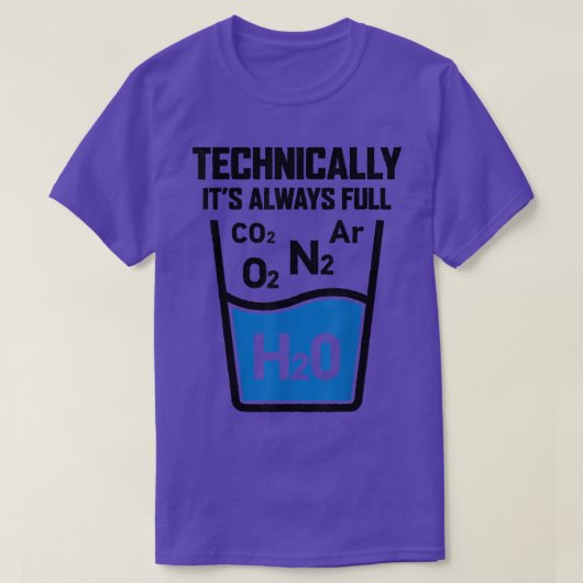 T-shirt Technically It's Always Full Science Chemistry Sar (Design devant)