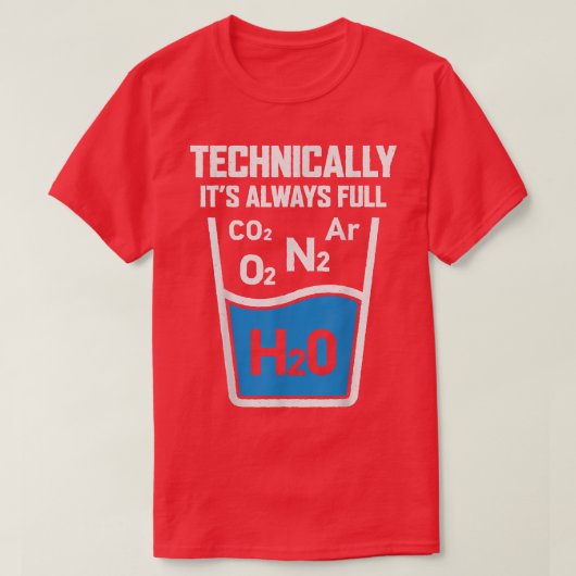 T-shirt Technically It's Always Full Science Chemistry Sar (Design devant)