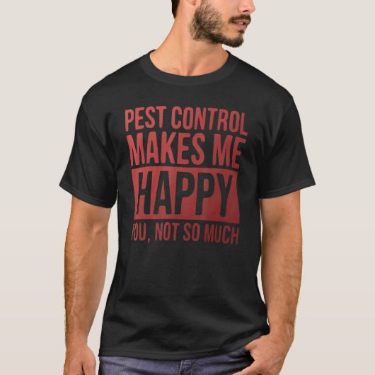 T-shirt Technicien De Lutte Antiparasitaire Pour Un Exterm (Devant)