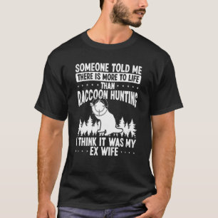 T-shirt Technicien de retrait de raton laveur ex-femme tue