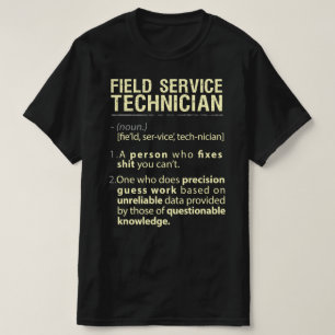 T-shirt Technicien de service sur le terrain Définition am