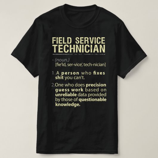 T-shirt Technicien de service sur le terrain Définition am (Design devant)