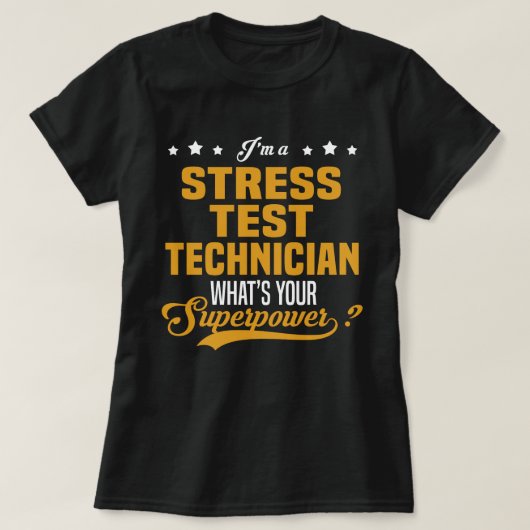 T-shirt Technicien de test de stress (Design devant)