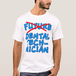 T-shirt Technicien dentaire plus futur