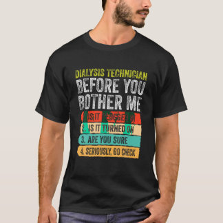 T-shirt Technicien Dialyse Aller Vérifier Néphrologie Tech