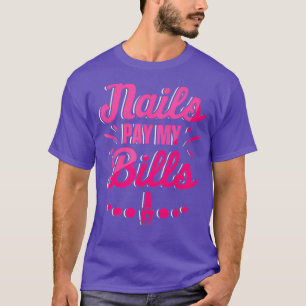 T-shirt Technicien d'ongle Pay Nail Tech Artiste Manicuris