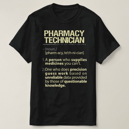 T-shirt Technicien en pharmacie Définition américaine réel (Design devant)
