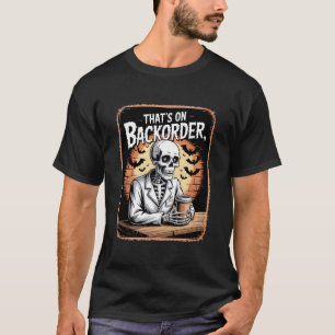 T-shirt Technicien en pharmacie squelette qui est en ruptu