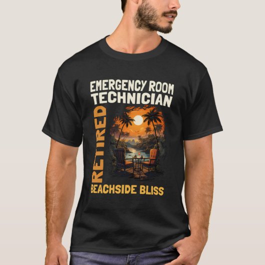 T-shirt Technicien en salle d'urgence à la retraite - Drôl (Devant)