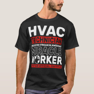 T-shirt Technicien HVAC Awesome Miracle Worker Ventilation