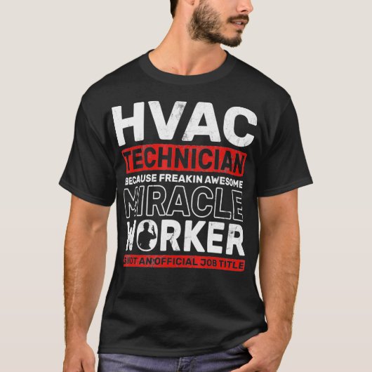 T-shirt Technicien HVAC Awesome Miracle Worker Ventilation (Devant)