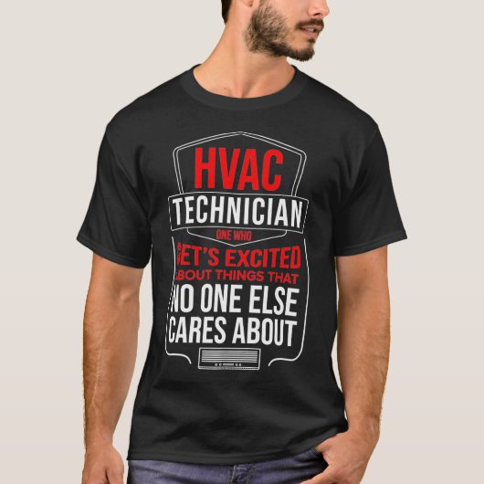T-shirt Technicien Hvac Chirer celui qui obtient excité HV (Devant)