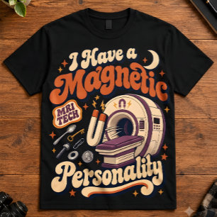 T-shirt Technicien IRM J'ai une personnalité magnétique Ra