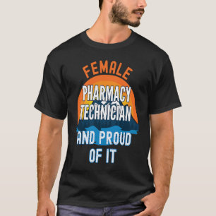 T-shirt Technicienne En Pharmacie Et Fière De Cela