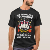 T-shirt Technique de bowling secrète Bowling (Devant)