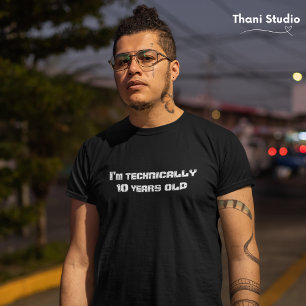 T-shirt Techniquement, j'ai... des années, Anniversaire de