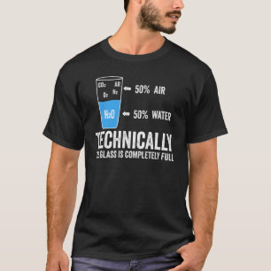 T-shirt Techniquement Le Verre Est Complètement Plein Scie