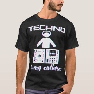 T-shirt Techno is My Culture EDM Audience Nightclub