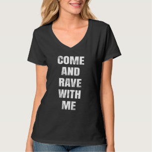 T-shirt Techno Raver House Raver - viens faire la fête ave