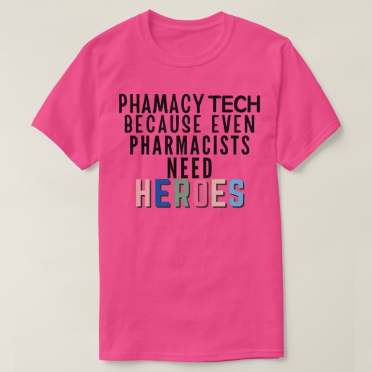T-shirt Technologie de la pharmacie parce que même les pha (Design devant)