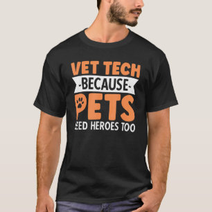 T-shirt Technologie vétérinaire parce que les animaux de c