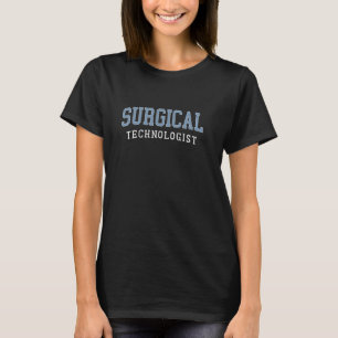 T-shirt Technologue chirurgical Scrub Tech Technique chiru