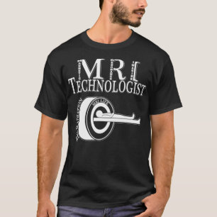 T-shirt Technologue IRM Radiologie Technique Résonance mag