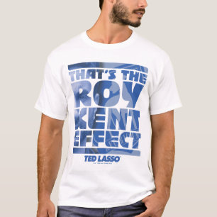 T-shirt Ted Lasso   C'est l'effet Roy Kent