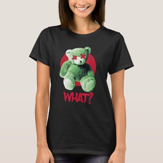 T-shirt Teddy What Horror Teddy Bear What (Devant)