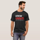 T-SHIRT TEE FUN DRÔLE DE KARATÉ. JE CONNAIS LE KARATÉ ET 2 (Devant entier)