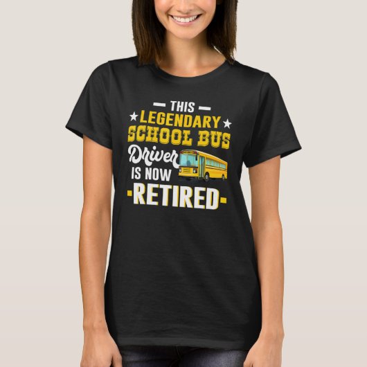 T-shirt Tee Men Women School Bus Driver Retired (Devant)