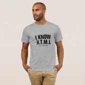 T-shirt Tee Personnalisable, Je Connais H.T.M.L Comment Re (Devant entier)