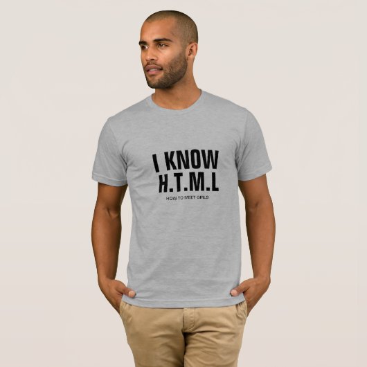 T-shirt Tee Personnalisable, Je Connais H.T.M.L Comment Re (Devant entier)