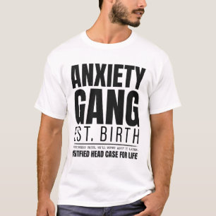 T-shirt Tee-shirt Anxiety Gang Créée à la naissance Cas dé