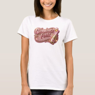 T-shirt Tee-shirt avec déclaration CHAMPAGNE D'ABORD en ro