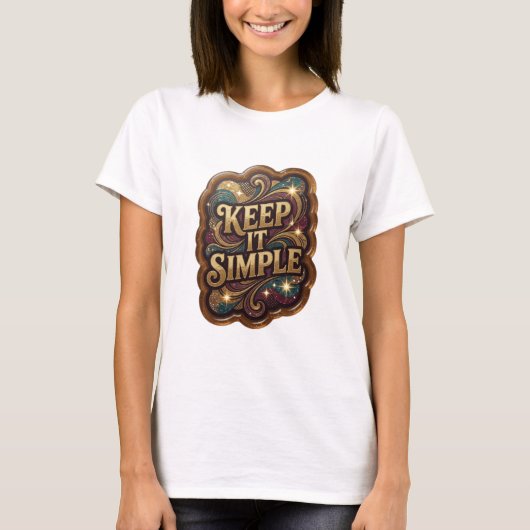 T-shirt Tee-shirt Dynamic Gold KEEP IT SIMPLE Statement (Devant)