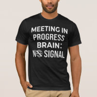 Tee-shirt humouristique 'Cerveau sans signal Réuni