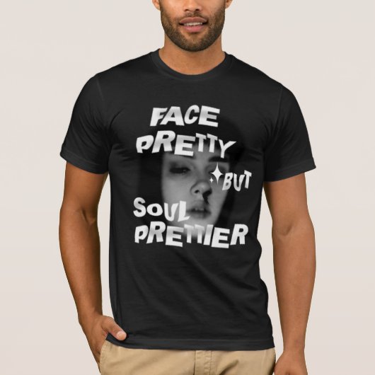 T-shirt Tee - shirts Graphiques - Face Jolie Mais Soul Pre (Devant)