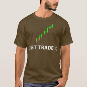 T-shirt Tee - shirts stock FX Trading - JUSTE COMMERCE IT 