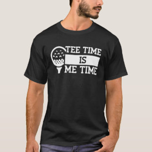 T-shirt Tee Time Is Me Time - Golfer Golf Pun_1