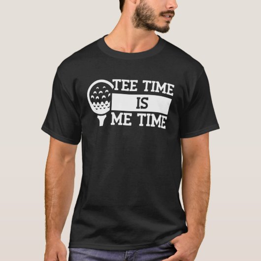 T-shirt Tee Time Is Me Time - Golfer Golf Pun_1 (Devant)