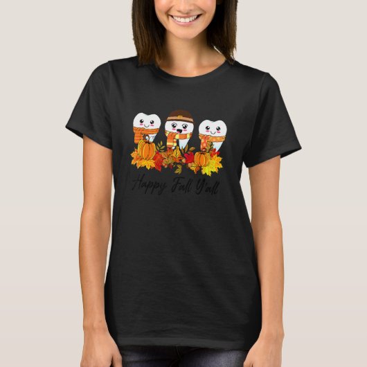 T-shirt Teeth Happy Fall Y'all Dental Dentist Thanksgiving (Devant)