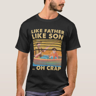 T-shirt Tel Père Tel Fils Oh Merde Papa Bateau De Pêche F