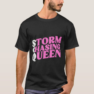 T-shirt Tempête chasse Reine Funny Storm Chaser Météo mign